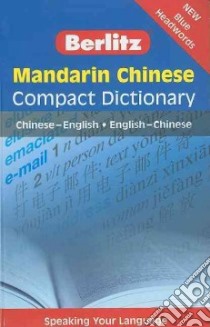 Mandarin Chinese Compact Dictionary libro in lingua di Berlitz International Inc.