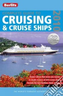 Berlitz 2010 Complete Guide to Cruising & Cruise Ships libro in lingua di Ward Douglas
