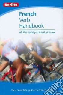 Berlitz French Verb Handbook libro in lingua di Berlitz International Inc. (COR)