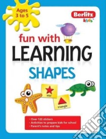 Fun With Learning Shapes libro in lingua di Berlitz International Inc. (COR)