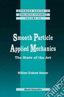 Smooth Particle Applied Mechanics libro in lingua di Hoover William G.