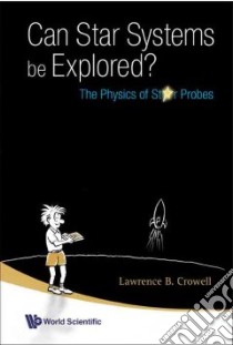 Can Star Systems Be Explored? libro in lingua di Crowell Lawrence B.