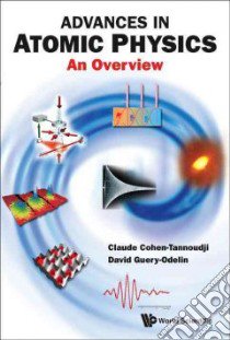 Advances In Atomic Physics libro in lingua di Cohen-Tannoudji Claude, Guery-odelin David