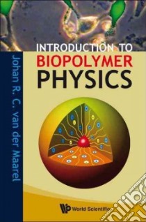 Introduction To Biopolymer Physics libro in lingua di Maarel Johan R. C. Van Der