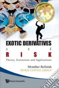 Exotic Derivatives and Risk libro in lingua di Bellalah Mondher