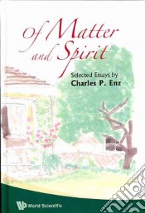 Of Matter And Spirit libro in lingua di Enz Charles Paul