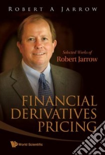 Financial Derivatives Pricing libro in lingua di Jarrow Robert A.