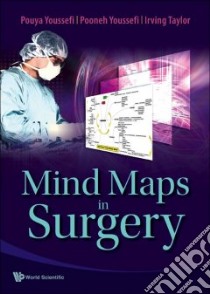 Mind Maps in Surgery libro in lingua di Youssefi Pouya, Youssefi Pooneh, Taylor Irving