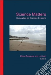Science Matters libro in lingua di Burguete Maria (EDT), Lam Lui (EDT)