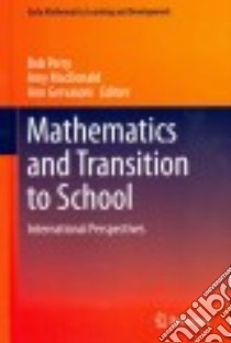 Mathematics and Transition to School libro in lingua di Perry Bob (EDT), MacDonald Amy (EDT), Gervasoni Ann (EDT)