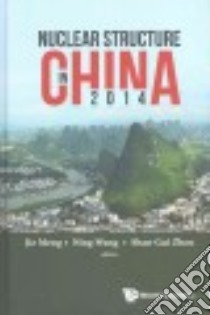 Nuclear Structure in China 2014 libro in lingua di Meng Jie (EDT), Wang Ning (EDT), Zhou Shan-Gui (EDT)