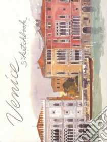 Venice Sketchbook libro in lingua di Moireau Fabrice (ART), Howard Deborah (INT), Sammartini Tudy