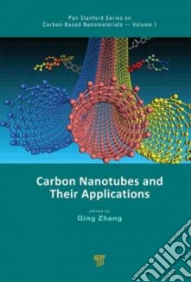 Carbon Nanotubes and Their Applications libro in lingua di Qing Zhang