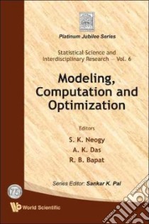 Modeling, Computation and Optimization libro in lingua di Neogy S. K. (EDT), Das A. K. (EDT), Bapat R. B. (EDT)