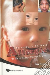 Allergic Diseases in Children libro in lingua di Van Bever Hugo