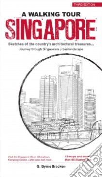A Walking Tour Singapore libro in lingua di Bracken Gregory Byrne