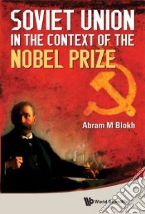 Soviet Union in the Context of the Nobel Prize libro in lingua di Blokh Abram M.