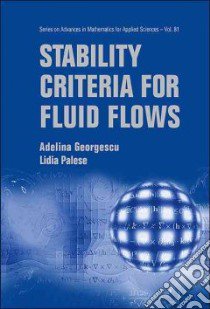 Stability Criteria for Fluid Flows libro in lingua di Georgescu Adelina, Palese Lidia
