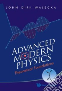 Advanced Modern Physics libro in lingua di Walecka John Dirk