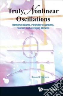 Truly Nonlinear Oscillations libro in lingua di Mickens Ronald E.