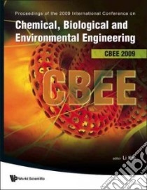 Proceedings of the 2009 International Conference on Chemical, Biological and Environmental Engineering (CBEE 2009) libro in lingua di Kai Li (EDT)