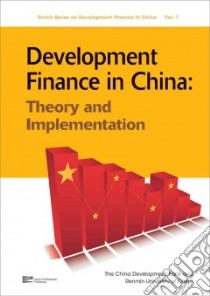 Development Finance in China libro in lingua di China Development Bank