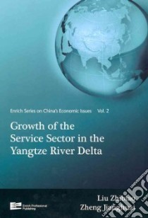 Growth of the Service Sector in the Yangtze River Delta libro in lingua di Zhibiao Liu, Jianghuai Zheng