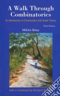 A Walk Through Combinatorics libro in lingua di Bona Miklos, Stanley Richard (FRW)