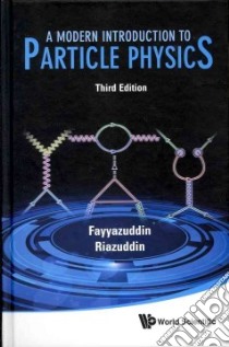 A Modern Introduction to Particle Physics libro in lingua di Fayyazuddin, Riazuddin