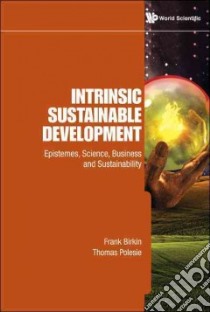 Intrinsic Sustainable Development libro in lingua di Birkin Frank, Polesie Thomas