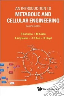 An Introduction to Metabolic and Cellular Engineering libro in lingua di Cortassa S., Aon M. A., Iglesias A. A., Aon J. C., Lloyd D.