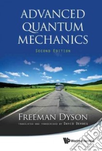 Advanced Quantum Mechanics libro in lingua di Dyson Freeman, Derbes David (TRN)