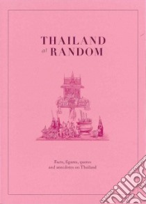 Thailand at Random libro in lingua di Chungsiriwat Grissarin (EDT), Grossman Nicholas (EDT), Pichitmarn Parisa (CON), Koleszar Nick (CON), Davis Lindsay (CON)