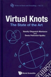 Virtual Knots libro in lingua di Manturov Vassily Olegovich, Ilyutko Denis Petrovich, Kauffman Louis H. (INT)
