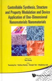Controllable Synthesis, Structure and Property Modulation and Device Applicatio of One-Dimensional Nanomaterials Nanomaterials libro in lingua di Zhang Yue (EDT), Gu Yousong (EDT), Huang Yunhua (EDT), Yan Xiaoqin (EDT), Liao Qingliang (EDT)