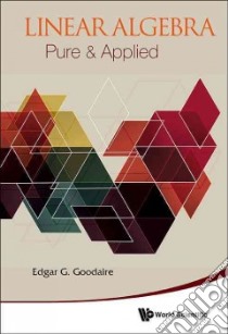 Linear Algebra libro in lingua di Goodaire Edgar G.