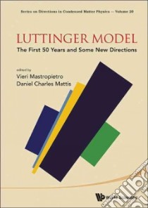 Luttinger Model libro in lingua di Mastropietro Vieri (EDT), Mattis Daniel C. (EDT)