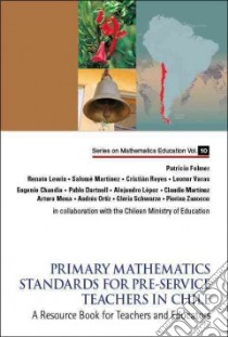 Primary Mathematics Standards for Pre-service Teachers in Chile libro in lingua di Felmer Patricio, Lewin Renato, Martinez Salome, Reyes Cristian, Varas Leonor