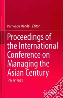 Proceedings of the International Conference on Managing the Asian Century 2013 Icmac libro in lingua di Mandal Purnendu (EDT)