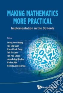 Making Mathematics More Practical libro in lingua di Hoong Leong Yew (EDT), Guan Tay Eng (EDT), Seng Quek Khiok (EDT), Lam Toh Tin (EDT), Choon Toh Pee (EDT)