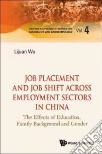 Job Placements and Job Shifts in China libro in lingua di Wu Lijuan