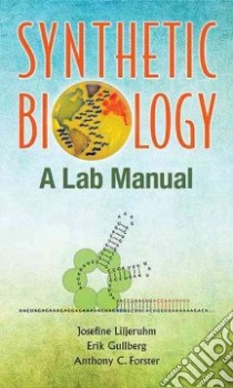 Synthetic Biology libro in lingua di Liljeruhm Josefine, Gullberg Erik, Forster Anthony C.
