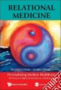 Relational Medicine libro in lingua di Raia Federica, Deng Mario