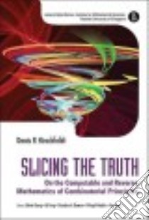 Slicing the Truth libro in lingua di Hirschfeldt Denis R., Chong Chitat (EDT), Feng Qi (EDT), Slaman Theodore A. (EDT), Woodin W. Hugh (EDT)