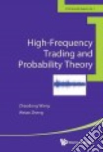 High-Frequency Trading and Probability Theory libro in lingua di Wang Zhaodong, Zheng Weian