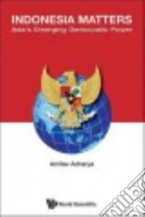 Indonesia Matters libro in lingua di Acharya Amitav