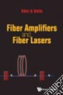 Fiber Amplifiers and Fiber Lasers libro in lingua di Dutta Niloy K.