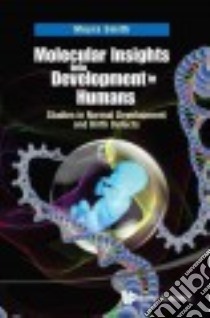Molecular Insights into Development in Humans libro in lingua di Smith Moyra