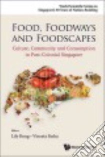 Food, Foodways and Foodscapes libro in lingua di Kong Lily (EDT), Sinha Vineeta (EDT)