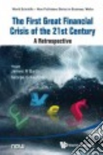 The First Great Financial Crisis of the 21st Century libro in lingua di Barth James R. (EDT), Kaufman George G. (EDT)